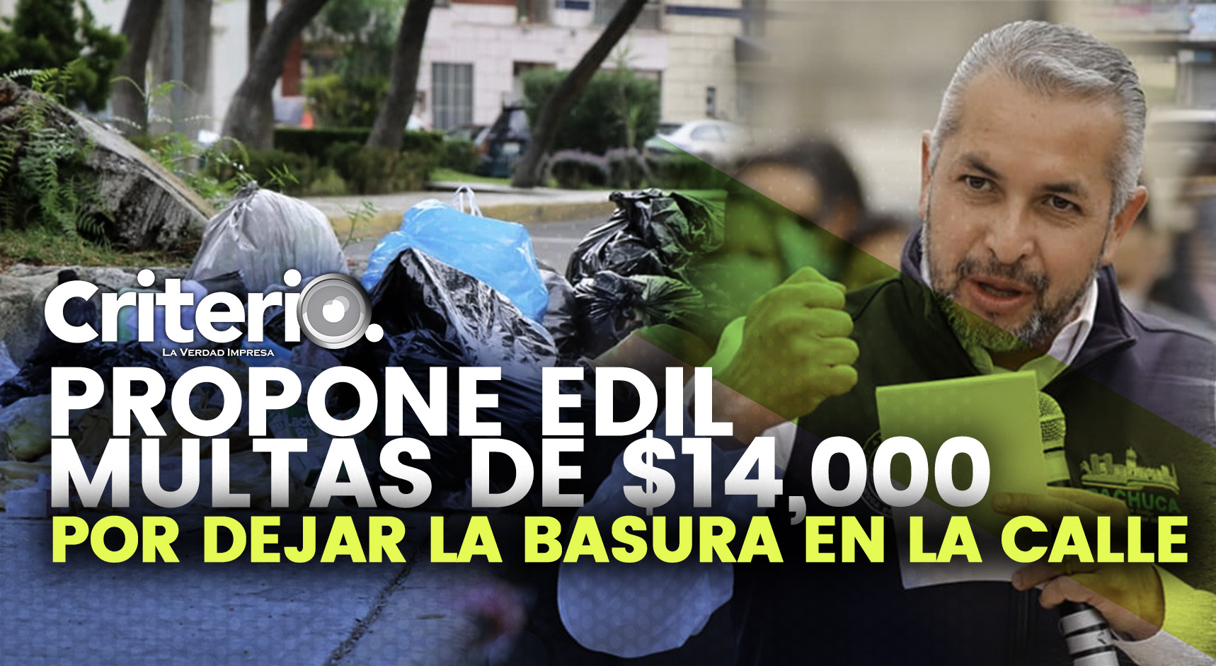 Propone edil multas de $14,000 por dejar la basura en la calle ...