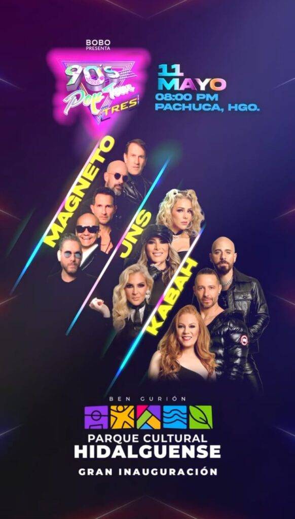 Disfruta del 90's Pop Tour y la inauguración del Parque David Ben Gurión en Pachuca