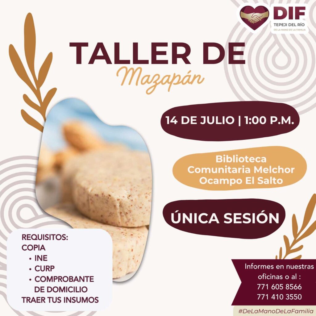  El primero, de elaboración de mazapán, se impartirá el lunes 14 de julio a la 1:00 de la tarde en la Biblioteca Comunitaria “Melchor Ocampo” de El Salto