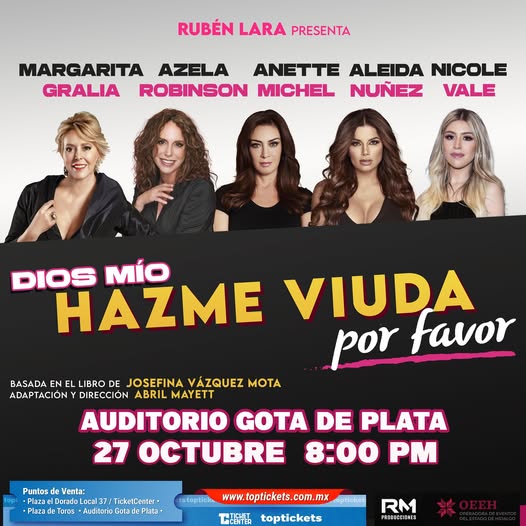 Dios mío, hazme viuda por favor reúne a cinco destacadas actrices mexicanas bajo la dirección de Abril Mayett
